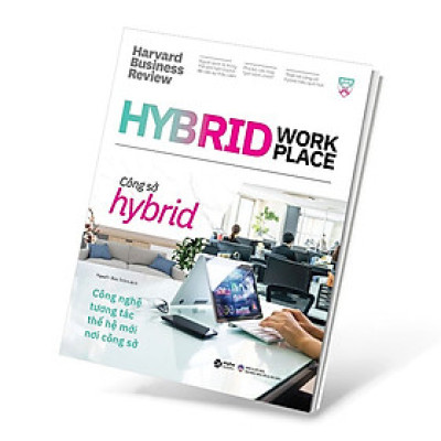 Trạm Đọc | HBR - Công Sở Hybrid - Hybrid Workplace