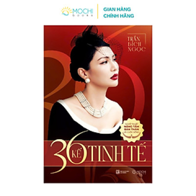 Sách - 36 kế tinh tế: Nghệ thuật nâng tầm bản thân và cuộc sống