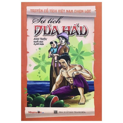 Sách - Truyện Cổ Tích Việt Nam Chọn Lọc - Sự Tích Dưa Hấu (Tái Bản 2025)