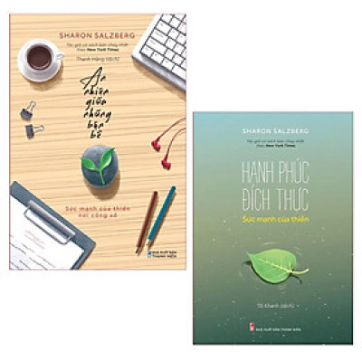 ComBo sách: An Nhiên Giữa Những Bộn Bề  + Hạnh Phúc Đích Thực - Sức Mạnh Của Thiền (TB) (MinhLongBooks)