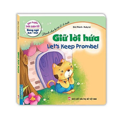 Sách - Rèn Luyện Thói Quen Tốt - Giữ Lời Hứa - Song Ngữ Anh Việt - Minh Thắng