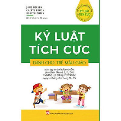 Sách - Kỷ Luật Tích Cực Dành Cho Trẻ Mẫu Giáo- Tủ Sách Gia Đình
