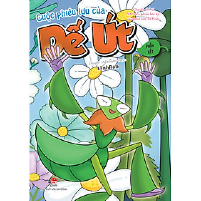 Cuộc Phiêu Lưu Của Dế Út: Phần Kết (Tái Bản 2023)