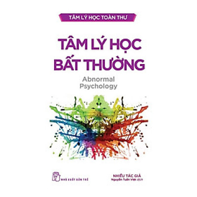Tâm Lý Học Toàn Thư - Tâm Lý Học Bất Thường - Bản Quyền