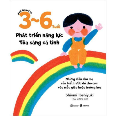 Sách - Nuôi Dạy Trẻ Từ 3 - 6 Tuổi: Phát Triển Năng Lực - Tỏa Sáng Cá Tính - Thái Hà Books