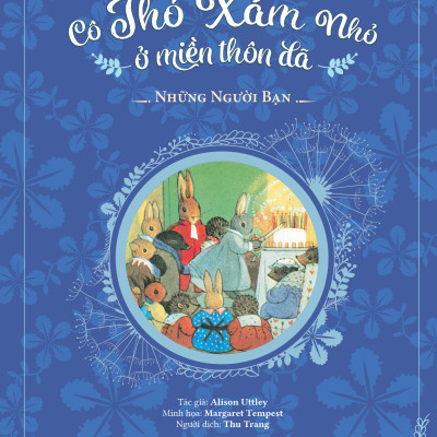 Sách - Cô Thỏ Xám Nhỏ Ở Miền Thôn Dã - Những Người Bạn - Bìa Cứng