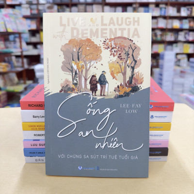 Sống An Nhiên Với Chứng Sa Sút Trí Tuệ Tuổi Già - Vanlangbooks