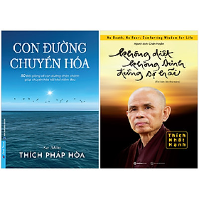 Combo Sách Con Đường Chuyển Hoá + Không Diệt Không Sinh Đừng Sợ Hãi (Bộ 2 Cuốn)