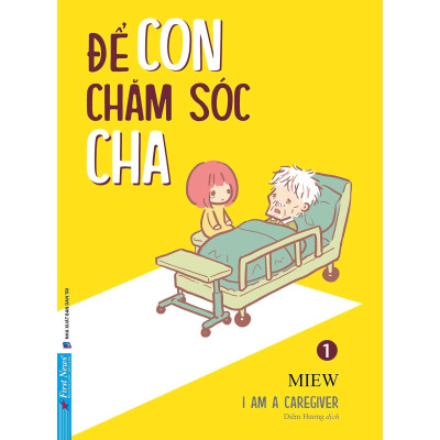 Sách - Để Con Chăm Sóc Cha + Để Con Chăm Sóc Mẹ - First News