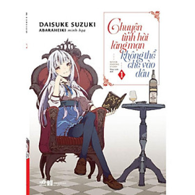 Chuyện tình hài lãng mạn không thể chê vào đâu (Tập 1) - Bản Quyền