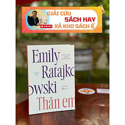 [Giải cứu sách hay, xả kho sách ế] THÂN EM - Emily Ratajkowski – San Hô Books