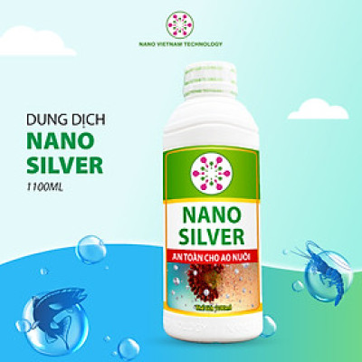 Dung dịch Nano Bạc - Nano Silver Xử lý nấm, vi khuẩn, tảo có hại, làm trong nước bể cá, ao nuôi, khử mùi hôi tanh cho tôm, cá, thủy sản 1000ml