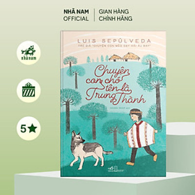 Sách - Series tác giả Luis Sepúlveda (cập nhật) - Nhã Nam Official