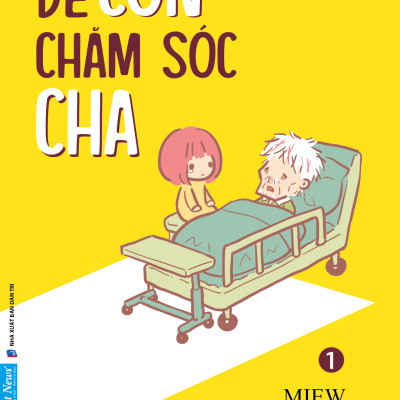 Combo Để Con Chăm Sóc Cha + Để Con Chăm Sóc Mẹ