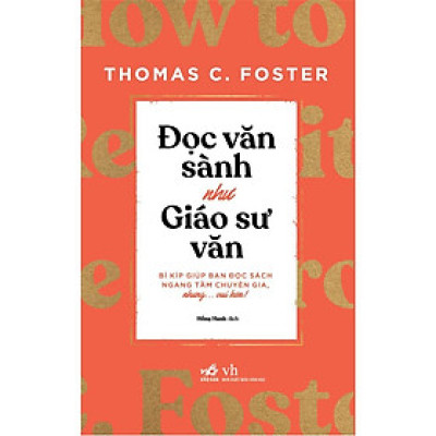 Sách Đọc văn sành như giáo sư văn - Nhã Nam - BẢN QUYỀN