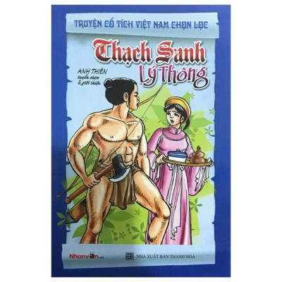 Sách - Truyện Cổ Tích Việt Nam Chọn Lọc - Thạch Sanh Lý Thông (Tái Bản 2025)