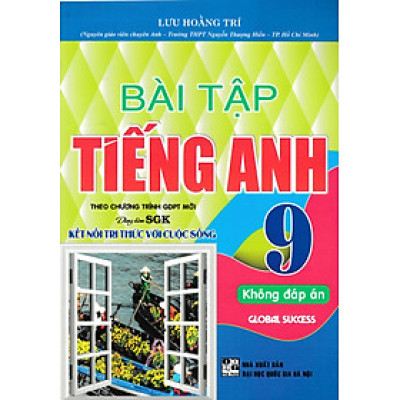 Bài Tập Tiếng Anh 9 - Không Đáp Án (Dùng Kèm SGK Kết Nối Tri Thức Với Cuộc Sống) (HA)