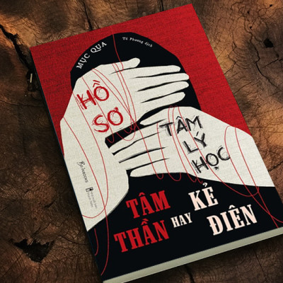 Trạm Đọc Official | Hồ Sơ Tâm Lý Học Tâm Thần Hay Kẻ Điên