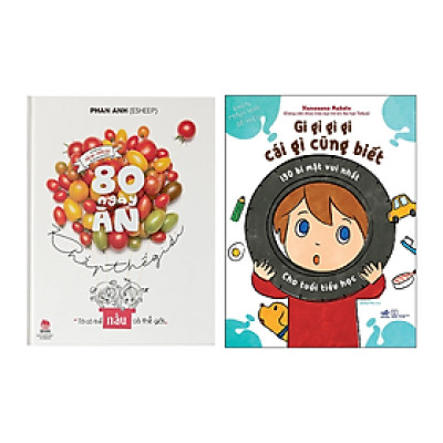 Combo 2 Cuốn Kiến Thức Bổ Ích Cho Trẻ: 80 Ngày Ăn Khắp Thế Giới + Gi Gỉ Gì Gi, Cái Gì Cũng Biết - 130 Bí Mật Vui Nhất Cho Tuổi Tiểu Học