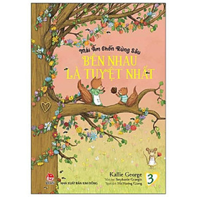 Mái Ấm Chốn Rừng Sâu: Tập 3_Bên Nhau Là Tuyệt Nhất