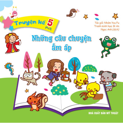 Những Câu Chuyện Ấm Áp - Truyện Kể 5 Phút