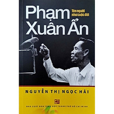 Phạm Xuân Ẩn: Tên Người Như Cuộc Đời (Tái bản năm 2024)