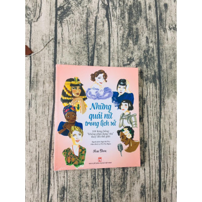 Sách - Những Quái Nữ Trong Lịch Sử - NXB Phụ Nữ