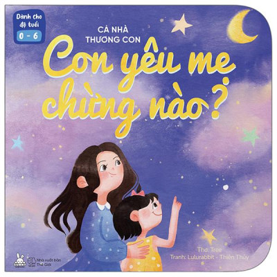 Sách - Cả Nhà Thương Con - Con Yêu Mẹ Chừng Nào?