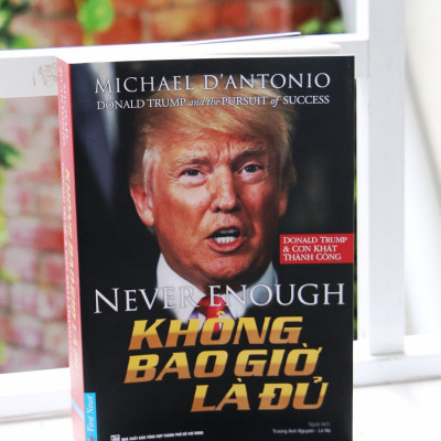 Sách Donald Trump - Không Bao Giờ Là Đủ (FN)