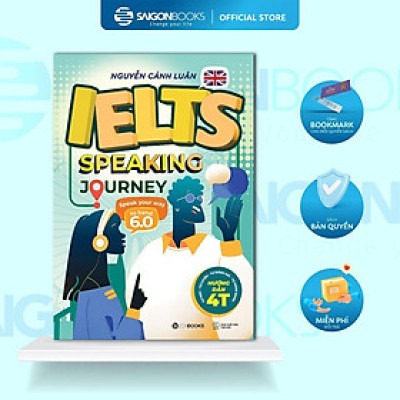Sách - IELTS Speaking Journey: Lộ Trình Tự Học IELTS Speaking Từ Cơ Bản Đến Band 6.0 - Saigon Books