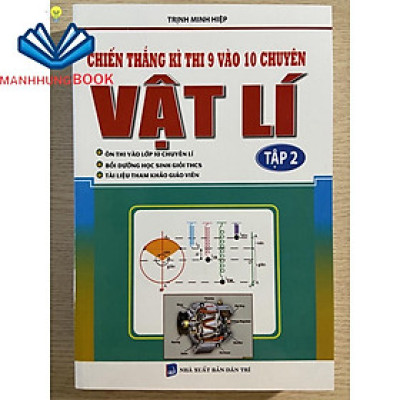 Sách - Chiến thắng kì thi 9 vào 10 chuyên Vật lí tập 2
