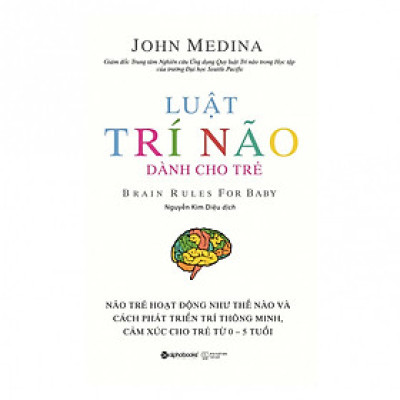 Luật Trí Não Dành Cho Trẻ - Brain Rules For Baby Tặng Sổ Tay Giá Trị (Khổ A6 Dày 200 Trang)