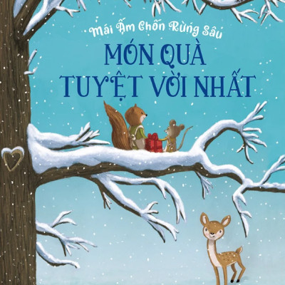 Mái Ấm Chốn Rừng Sâu: Tập 2_Món Quà Tuyệt Vời Nhất