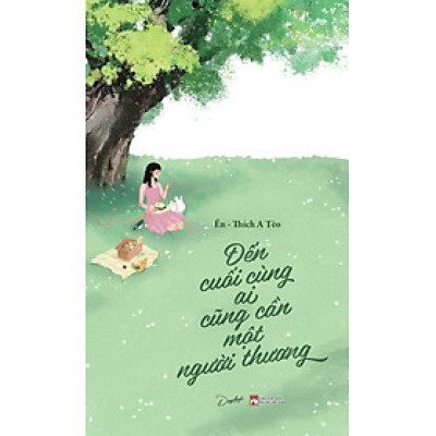 Đến Cuối Cùng Ai Cũng Cần Một Người Thương _Sky