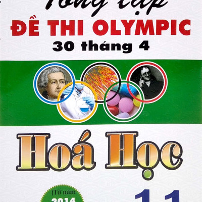 Tổng Tập Đề Thi Olympic 30 Tháng 4 Môn Hoá Học Lớp 11 (Từ 2014 Đến 2018)