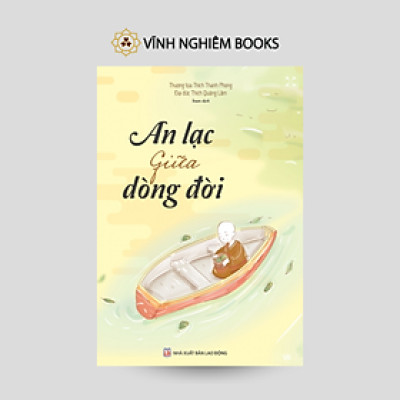 Sách - An Lạc Giữa Dòng Đời - Vĩnh Nghiêm Books