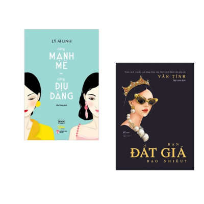 Combo 2 Cuốn Sách Kỹ Năng Sống Làm Thay Đổi Các Bạn Gái: Càng Mạnh Mẽ, Càng Dịu Dàng + Bạn Đắt Giá Bao Nhiêu? / Tặng Kèm Bookmark Happy Life