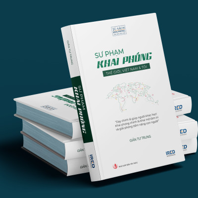 (Bìa Cứng) SƯ PHẠM KHAI PHÓNG - THẾ GIỚI, VIỆT NAM & TÔI - GIẢN TƯ TRUNG (Tiến sĩ, Nhà giáo dục)