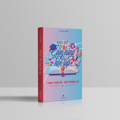 SÁCH: KHƠI DẬY CẢM HỨNG HỌC TẬP