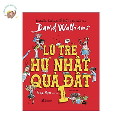 Sách - Lũ trẻ hư nhất quả đất - Tập 1 (Bìa cứng) (TB 2022)