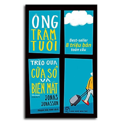 [ThangLong Bookstore]Ông Trăm Tuổi Trèo Qua Cửa Sổ Và Biến Mất