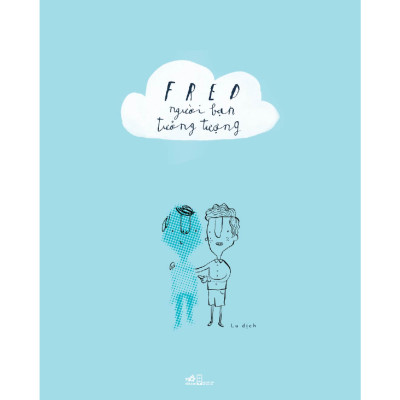 Sách - Fred người bạn tưởng tượng - Nhã Nam Official