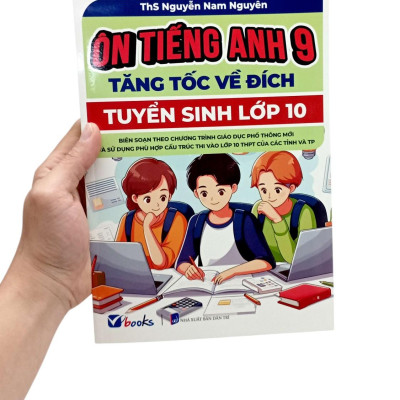 Sách - Ôn Tiếng Anh 9 - Tăng Tốc Về Đích - Tuyển Sinh Vào Lớp 10