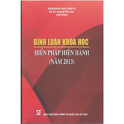 Sách - Bình Luận Khoa Học Hiến Pháp Nước Cộng Hòa Xã Hội Chủ Nghĩa Việt Nam Năm 2013 - NXB Chính Trị Quốc Gia