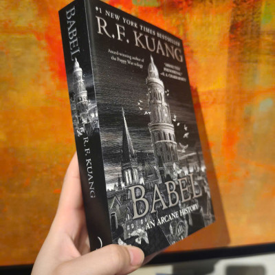 Sách - Babel: Or the Necessity of Violence: An Arcane History of the Oxford Translators’ Revolution - An Historic Fantasy of Dark Academia by R. F Kuang/Best Science Fiction & Fantasy