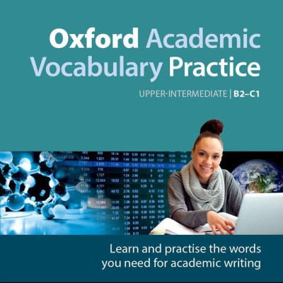 Oxford Academic Vocabulary Practice: Upper-Intermediate B2-C1: With Key