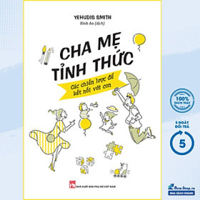 Cha Mẹ Tỉnh Thức - Các Chiến Lược Để Kết Nối Với Con - ML