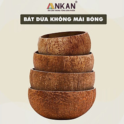 Bát Gáo Dừa Mộc Tự Nhiên ANKAN – Dùng Ăn Salad, Trái Cây, Ngũ Cốc – Chén Dừa Thủ Công Việt Nam