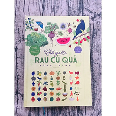 Bách Khoa Thư Cho Cả Nhà - Thế Giới các Loại Rau Củ Quả Bằng Tranh