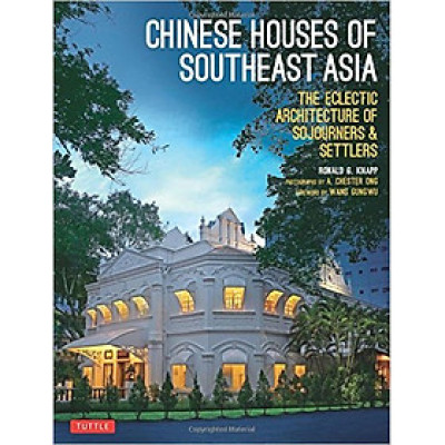 Chinese Houses Of Southeast Asia - Paperback